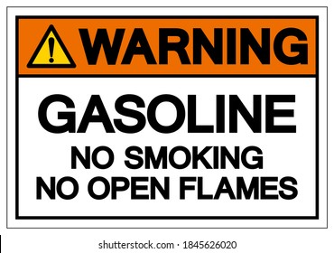 Warning Gasoline No Smoking No Open Flames Symbol Sign, Vector Illustration, Isolate On White Background Label. EPS10
