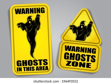 Warning Ghosts in this area Sign