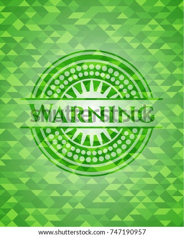 Warning green emblem with mosaic background