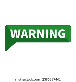 Warning In Green Rectangle Shape For Information Sign Announcement
