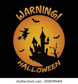 Warning Halloween, Halloween T-Shirt Design. Halloween Vector Graphic. Halloween T-Shirt illustration.