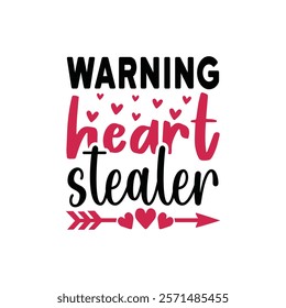 Warning Heart Stealer Typography T-Shirt Design Vector, Valentine gift, Valetines Day Typography Shirt, Valentine’s Day Digital Design, Happy valentines day
