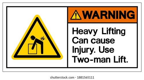 Warning Heavy Lifting Can Cause Injury Use Two Man Lift Symbol Sign, Vector Illustration, Isolate On White Background Label .EPS10