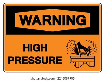 Warning High Pressure Symbol Sign ,Vector Illustration, Isolate On White Background Label. EPS10