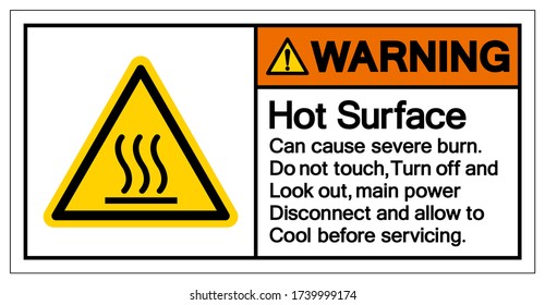 Warning Hot Surface Can cause severe burn Do not touch Turn off and look out,main Power disconnect and allow to Cool before servicing Symbol Sign, Vector Illustration, Isolate On White Background