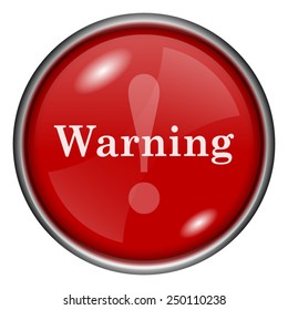 Warning icon. Internet button on white background. 