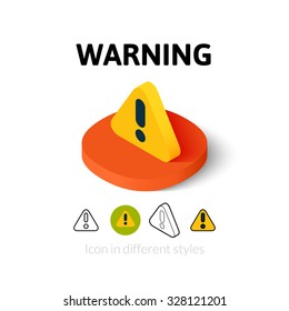 Warning icon, vector symbol in flat, outline and isometric style