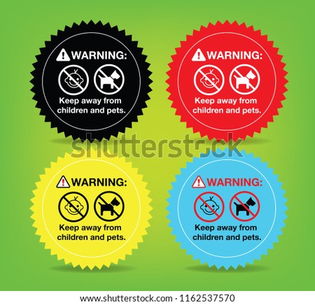 Warning Keep away from children and pets sticker or tag-label, vector eps 10.