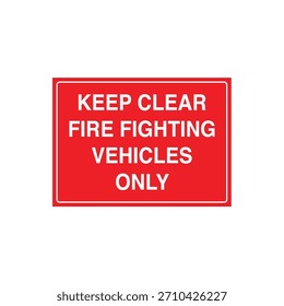 WARNUNG KEEP CLEAR FIRE FIGHTING VEHICLES ONLY Obligatory Access Zone Warning Sign Vector File