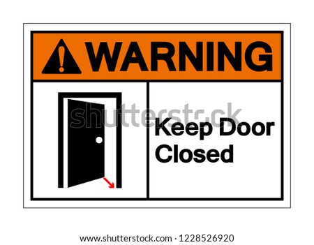 Warning Keep Door Closed Symbol Sign, Vector Illustration, Isolated On White Background Label .EPS10