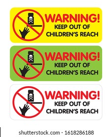 Warning! Keep out of children’s reach sign sticker template, vector eps