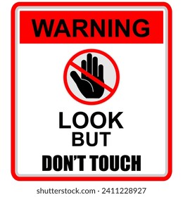 Warning, Look But don't touch, sticker vector