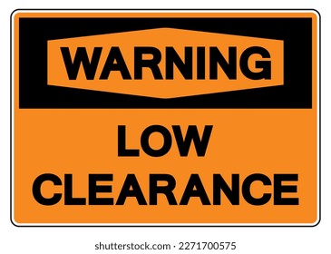 Warning Low Clearance Symbol Sign,Vector Illustration, Isolate On White Background Label. EPS10