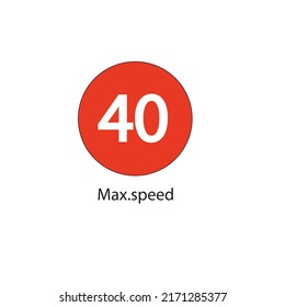 warning maximum speed 40 km.hr sign board vector file.