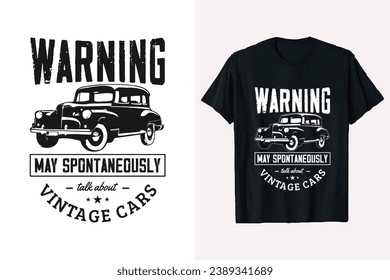 Warnhinweise können spontan über Vintage Car Vector T-Shirt Design sprechen. Vintage Fahrzeug Klassik Auto-Grafik. Amerikanische Muskelwagen Zoll T-Shirt-Grafik.