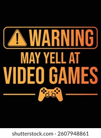 "Warning may yell at video games" EPS Vector File