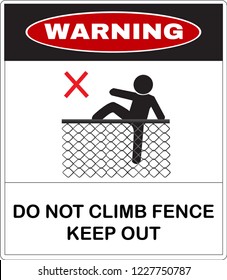 Warning message board, do not climbing the Chain link fence. Not Allowed Sign, warning symbol, road symbol sign and traffic symbol design concept, vector illustration.