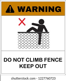 Warning message board, No climb the Chain link fence. Not Allowed Sign, warning symbol, road symbol sign and traffic symbol design concept, vector illustration.