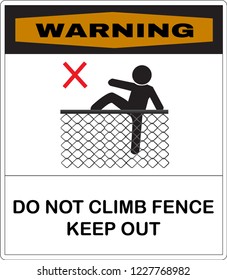 Warning message board, no climbing or playing the Chain link fence. Not Allowed Sign, warning symbol, road symbol sign and traffic symbol design concept, vector illustration.