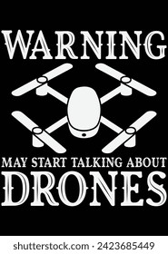 Warning My Start Talking About Drones eps cut file for cutting machine