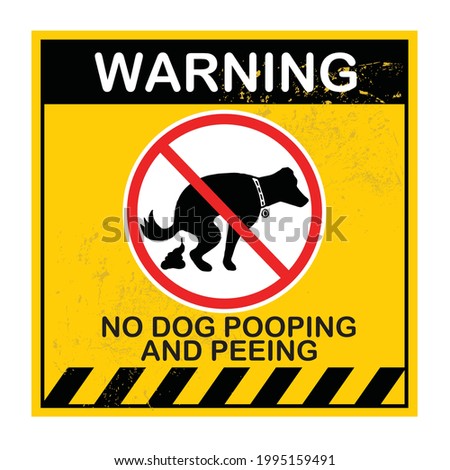 warning, no dog pooping and peeing