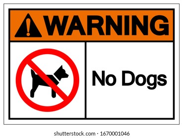 Warning No Dogs Symbol Sign, Vector Illustration, Isolate On White Background Label .EPS10