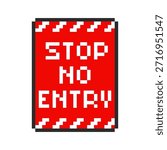 Warning - no entry, notice window in pixel style. Warning of danger 8-bit - Do not enter.