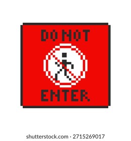 Aviso - sem entrada, janela de aviso no estilo pixel. Aviso de perigo de 8 bits - Não entre.