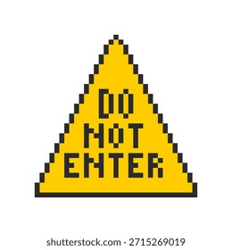 Aviso - sem entrada, janela de aviso no estilo pixel. Aviso de perigo de 8 bits - Não entre.