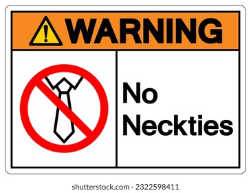 Warning No Neckties Symbol Sign, Vector Illustration, Isolate On White Background Label .EPS10