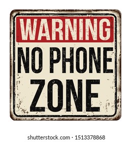 Warning no phone zone vintage rusty metal sign on a white background, vector illustration