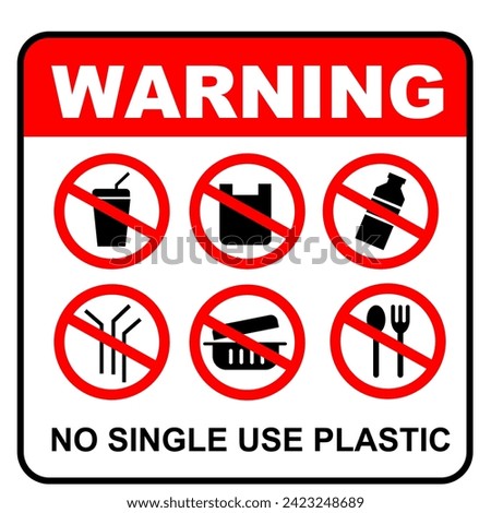 warning no single use plastic. no bootle. no plastic bag. container food plastic. no fork plastic