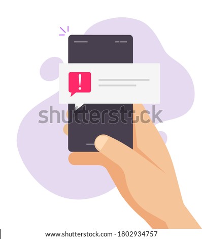 Warning caution notice notification secure push message important reminder vector on mobile phone person hand flat, red note speech bubble with exclamation ransomware risk attack alarm error