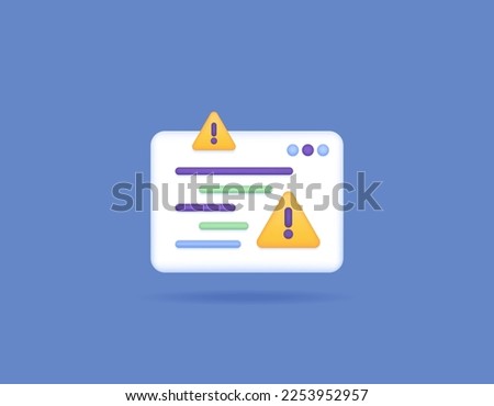 a warning or notification that an error has occurred in the program. system error. Incorrect programming code. the application crashes and fails. 3d concept design. icon or symbol. vector elements