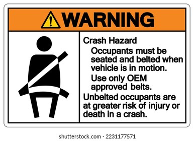 Warning Occupants Must Be Seated and Belted When Vehicle Is In Motion Symbol Sign, Vector Illustration, Isolate On White Background Label .EPS10