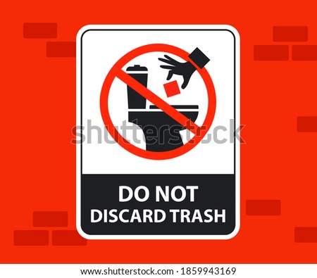 a warning on the wall in the toilet, do not throw garbage. it is forbidden to throw away paper in the washroom. flat vector illustration