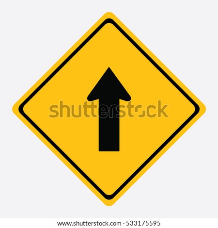 Warning One way,go straight traffic sign