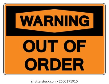 Warning Out Of Oder Symbol Sign,Vector Illustration, Isolate On White Background Label. EPS10