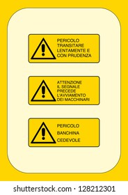 warning: passing slowly and with caution, attention signal preceding the start of the machinery, danger dock yielding
