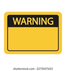 Warning plaque for web advertising design. Advertising on yellow backdrop. Vector illustration.