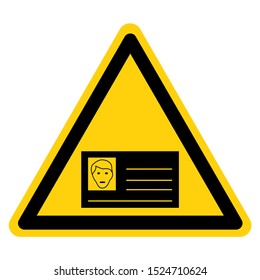 Warning Please Show Your Permit Card Symbol Sign, Vector Illustration, Isolated On White Background Icon. EPS10