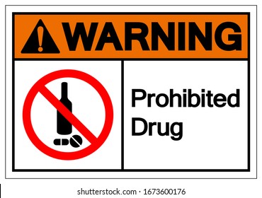 Warning Prohibited Drug Symbol Sign, Vector Illustration, Isolate On White Background Icon. EPS10