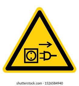Warning Pull Plug Symbol Sign,Vector Illustration, Isolated On White Background Label. EPS10 