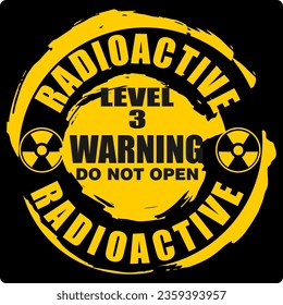 Warning, Radioactive level 3, do not open, sticker vector