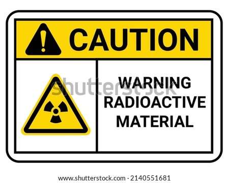 WARNING RADIOACTIVE MATERIAL, Danger sign of radioactive material