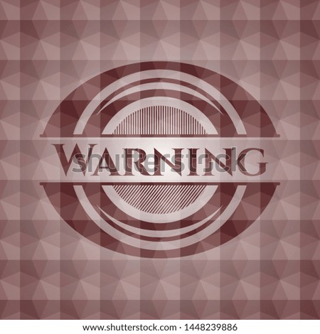 Warning red badge with geometric background. Seamless.