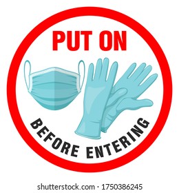 Warning red sign on the front door of the obligatory putting on of a protective face mask and gloves before entering. Illustration, vector