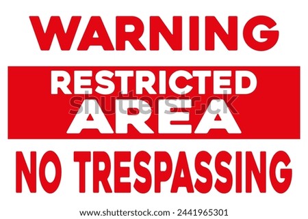 Warning restricted area no trespassing sticker