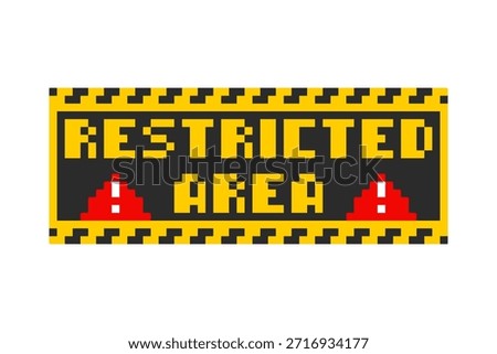 Warning - Restricted area, notice window in pixel style. Restricted area - Do not enter. 