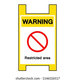 Warning Restricted Area Symbol Sign,Vector Illustration, Isolate On White Background Icon. EPS10